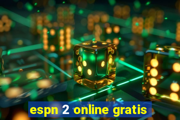 espn 2 online gratis